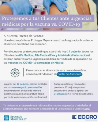 ¡Buenas Noticias!
A partir del 17 de junio, todas las pólizas nuevas o renovadas estarán protegidas ante urgencias médicas por la vacuna contra el COVID-19, palizas emitidas y renovadas antes de la fecha mencionada podrán encontrar el endoso a partir del 21 de junio.
Contáctanos:
📩 ventas@eccro.mx
📱 81 1484 0044
www.eccro.mx